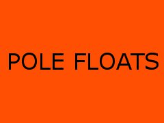 POLE FLOATS